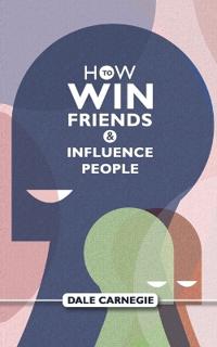 How to Win Friends and Influence People