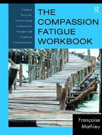 The Compassion Fatigue Workbook