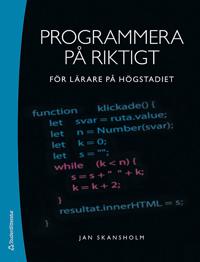 Programmera på riktigt : för lärare på högstadiet