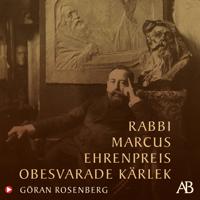 Rabbi Marcus Ehrenpreis obesvarade kärlek